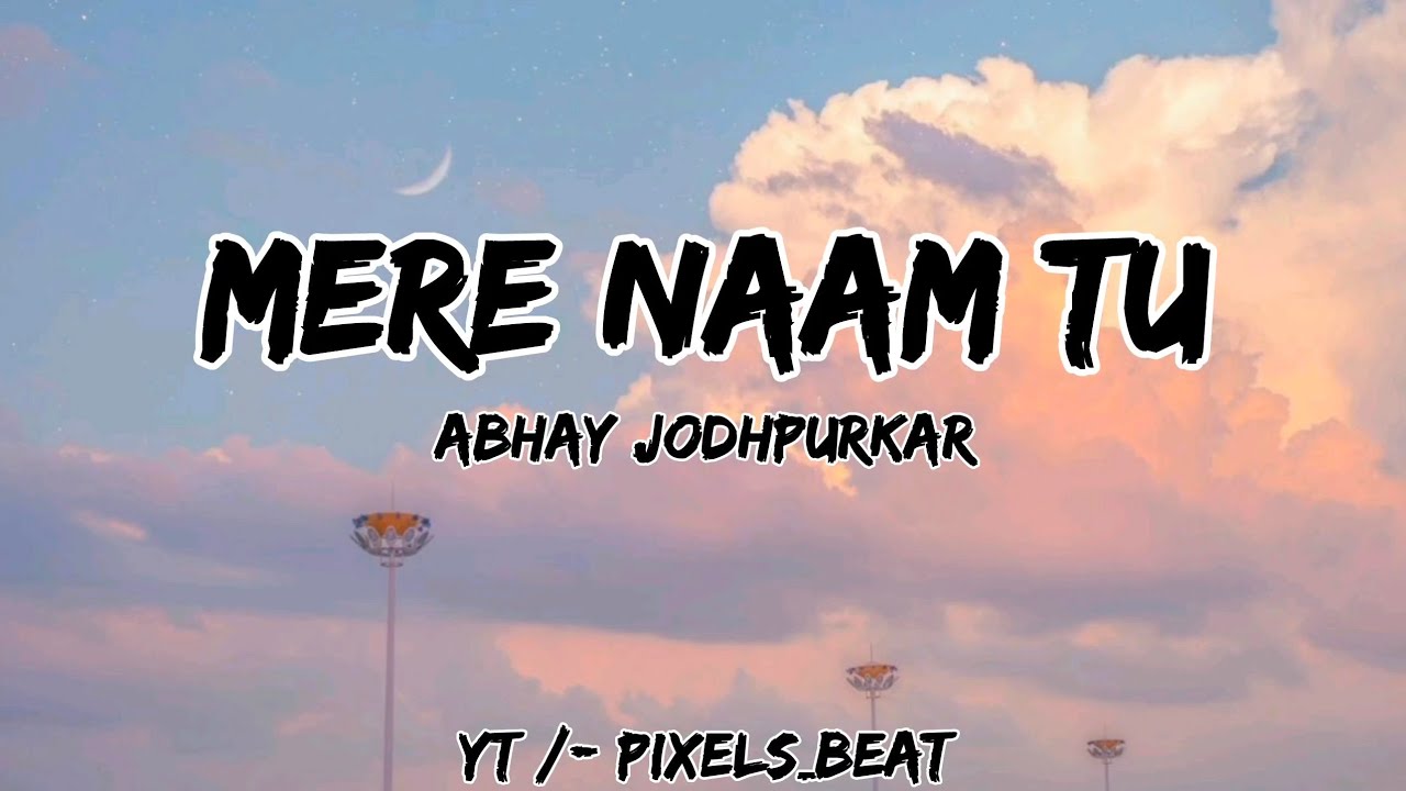 Mera Naam Tu (Lyrics) From - Zero Abhay Jodhpurkar | Shahrukh Khan | @Pixels_beat