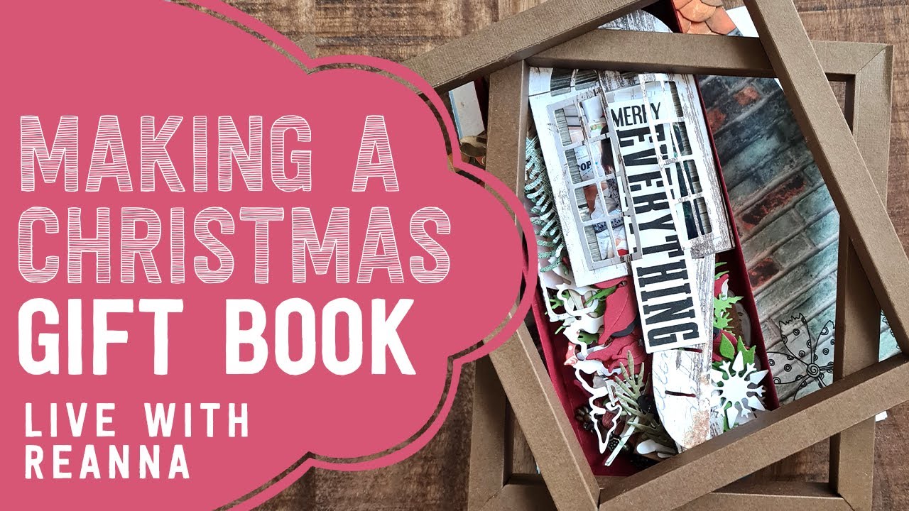 Making a Christmas Gift Book | LIVE with Reanna - YouTube