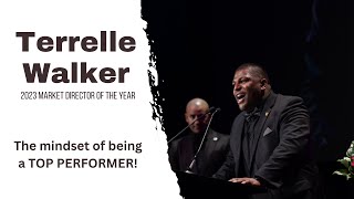 The mindset of being a TOP PRODUCER - Terrelle Walker