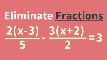 How to Solve Linear Equations - Eliminating Fractions using LCD