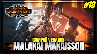 MALAKAI MAKAISSON#18 (Enanos) EN LEGENDARIO. Campaña Immortal Empires. DLC Thrones of Decay