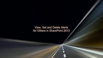 View, Set and Delete Alerts for Others in SharePoint 2013