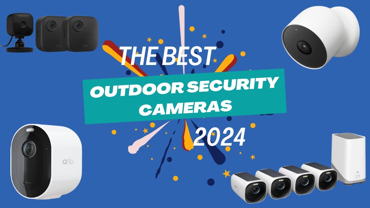 TOP 5 BEST Outdoor Security Cameras 2024 🔔// 5 Outdoor Security Cameras ...