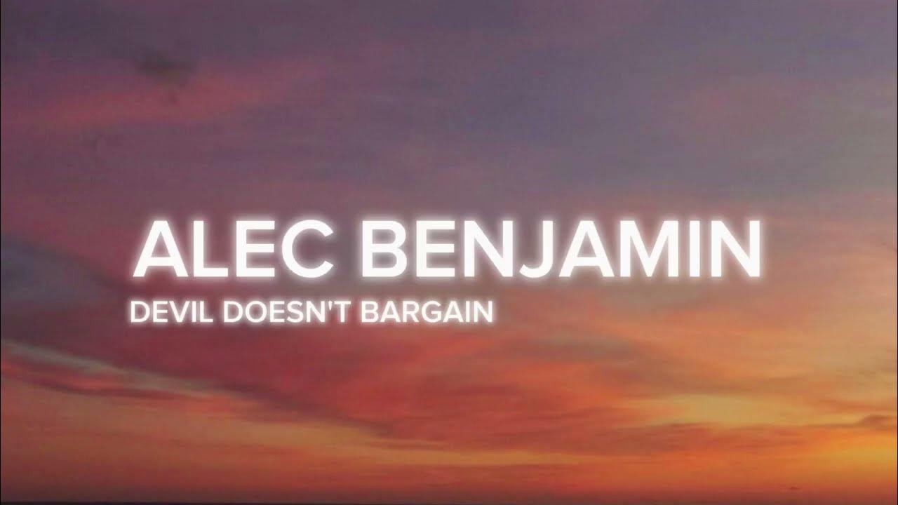 Alec Benjamin Devil Doesn t Bargain Lyrics YouTube alec-benjamin-devil-doesn-t-bargain-lyrics-youtube