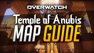 Overwatch | Temple of Anubis - Map Guide (Tips & Tricks)