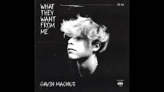 Gavin Magnus - What They Want From Me (Lyrics)