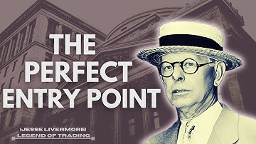 🎯 The Perfect Entry Point | Jesse Livermore