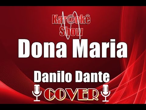Dona Maria - COVER de Danilo Dante - Você é o Cantor