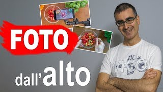 Come Fare Foto dall'Alto (o Video da Sopra!)  Tutorial Flat Lay Instagram… e non solo!