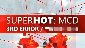 SUPERHOT: Mind Control Delete - 3rd ERROR