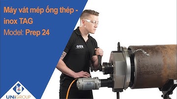 Máy vát mép ống thép - inox TAG Prep 24