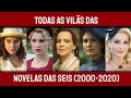 [LISTA] AS VILÃS DAS NOVELAS DAS SEIS (2000-2020) Esplendor à Éramos Seis