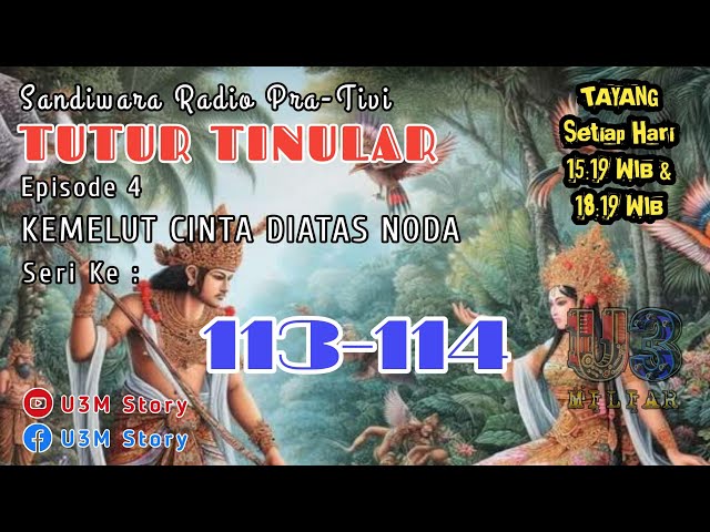 TUTUR TINULAR, Eps. 4 SERI 113-114 (Kemelut Cinta Diatas Noda) Sandiwara Radio ~ U3M Story class=