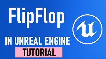 Учебное пособие по Unreal Engine 5 Blueprint – объяснение узла FlipFlop (простая логика переключе...