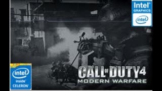 COD Modern Warfare 4 on Intel Celeron N3050 With Intel HD Braswell 4gb Ram