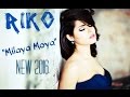 RIKO &quot;МИЛАЯ МОЯ&quot;  NEW 2016