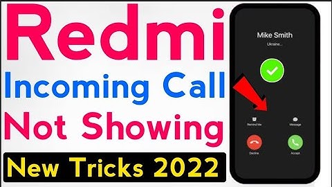 Redmi incoming call not showing on android.redmi incoming call not show notification?