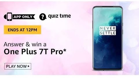 Amazon Quiz Answers Today | Win Oneplus 7T Pro | 9 August 2020