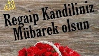 Regai̇p Kandi̇li̇ni̇z Mübarek Olsun 2021 Kandi̇l Tebri̇k Vi̇deosu Kisa Vi̇deo