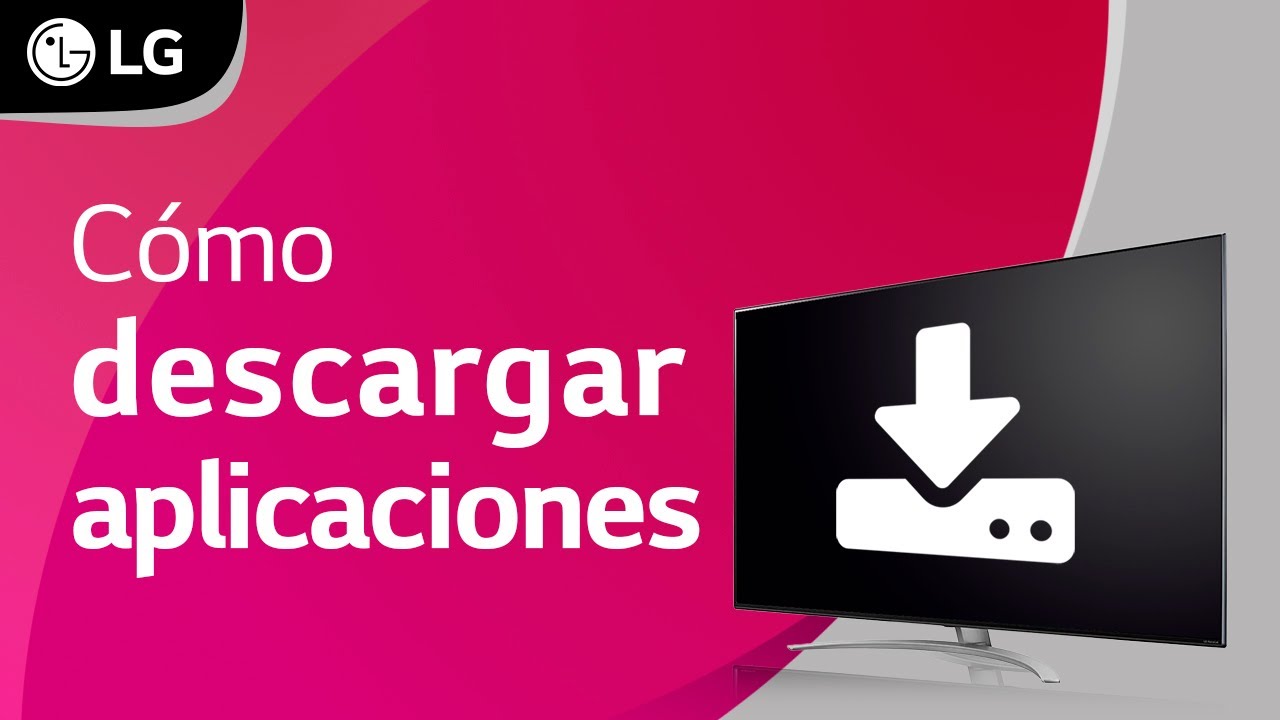 Smart TV LG  Como descargar aplicaciones 