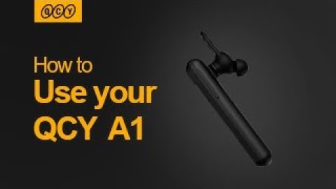 How to use QCY A1? QCY A1 Instruction!
