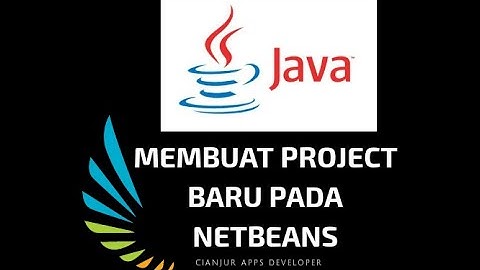 Tutorial JAVA Membuat Project Baru di Netbeans