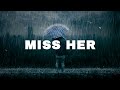 Sad Type Beat - &quot;Miss Her&quot; | Emotional Rap Piano Instrumental