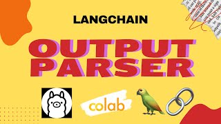 Output Parsers in Langchain | Tutorial - (Python, Colab, LLama3)