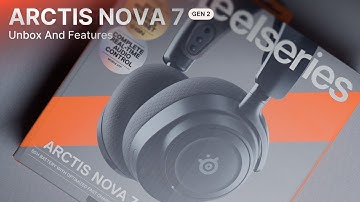 SteelSeries Arctis Nova 7 Gen 2 Unboxing
