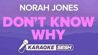 Norah Jones - Don't Know Why (Karaoke)