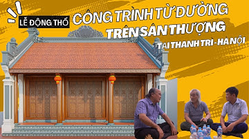Lễ Động Thổ Có 1 - 0 - 2 Xây Từ Đường 3 Gian Giả Gỗ Trên Sân Thượng Tầng 5 Nhà Phố