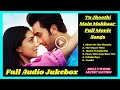 Tu Jhoothi Main Makkaar Full Movie (Songs)| Bollywood Music Nation | Ranbir Kapoor | Shraddha Kapoor