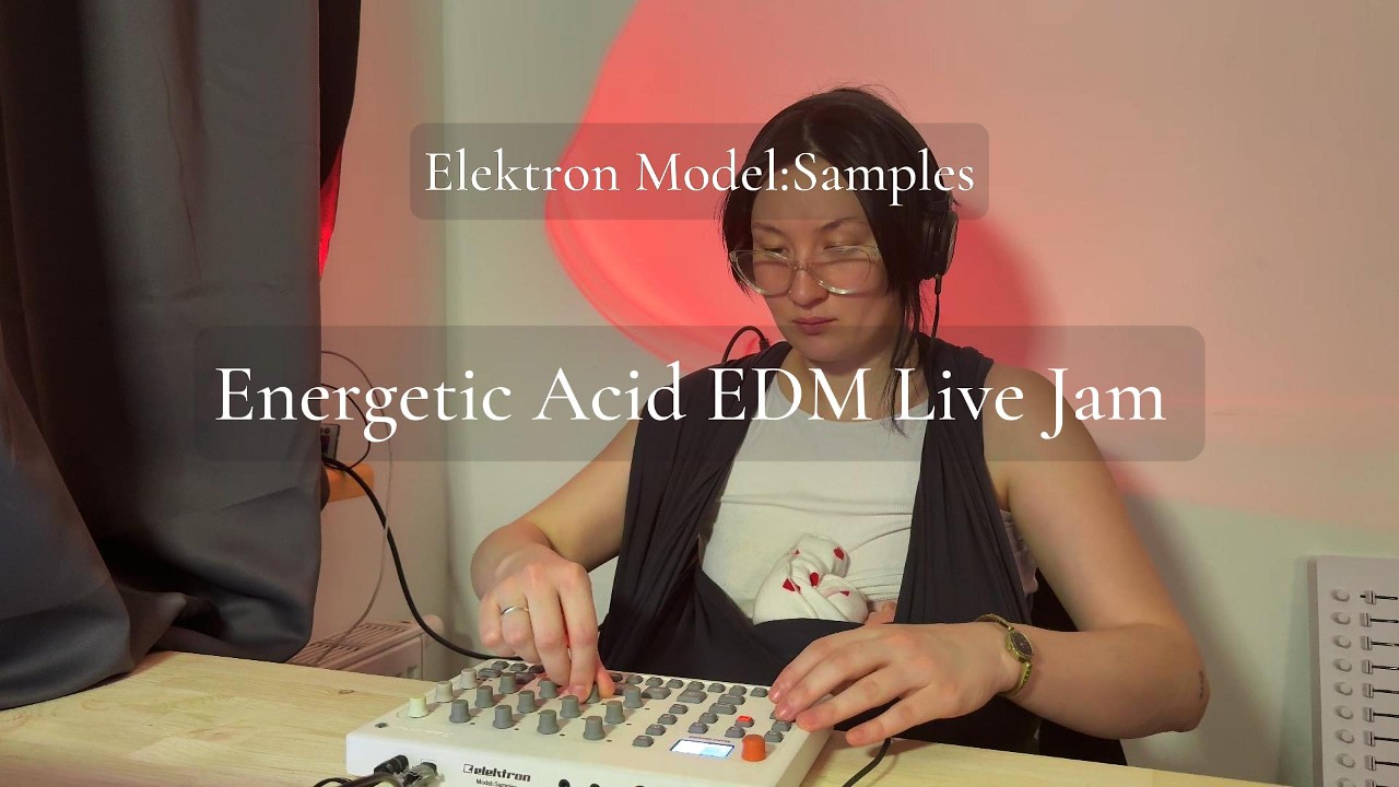 Energetic Acid EDM Live Jam | Elektron Model:Samples