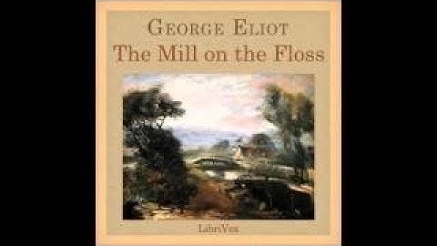 The Mill on the Floss audiobook part 1