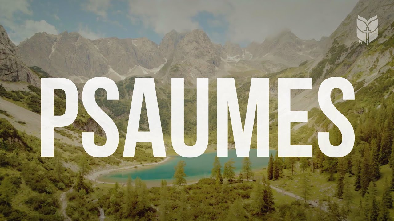 Les Psaumes — Compilation Inspirante de Prières et de Louange