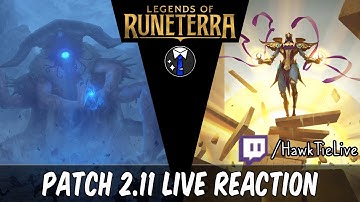 LIVE Patch 2.11 Reaction! TONS of card changes!!! | Legends of Runeterra LoR