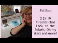 Pat Sloan"s Fireside Chat 2-24-19