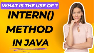 what is the use of Java String class intern() method in java?