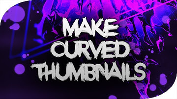 HOW TO MAKE CURVED THUMBNAILS  (ON ANDROID)