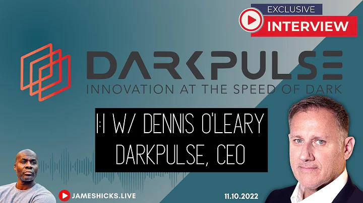 Dennis O'Leary, @DarkPulse Inc. CEO - EXCLUSIVE IN...