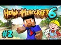 BUILDING A HOME - How To Minecraft #2 (Season 6)