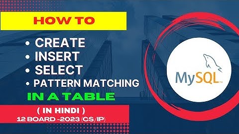 Create Table, Insert and Select in SQL | Pattern Matching| MySQL Commands (Hindi) #1
