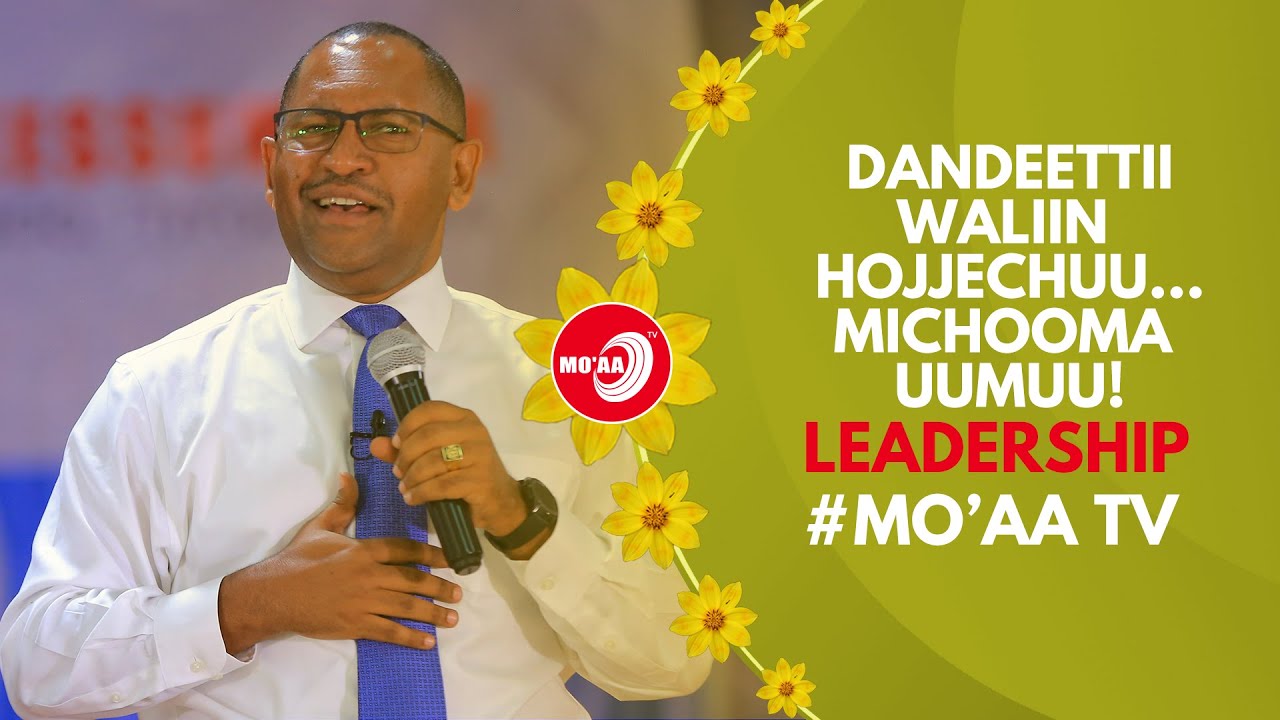 DANDEETTII WALIIN HOJJECHUU ... MICHOOMA UUMUU  | HOGGANSA KUTAA 2FFAA | MO'AA TV