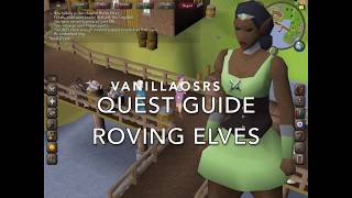 Roving Elves OSRS Quest Guide 2019