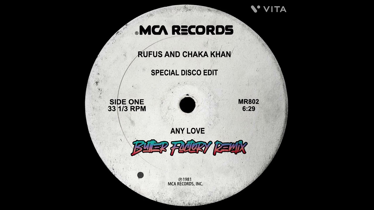 Rufus & Chaka Khan - Any Love (Butter Factory Remix) Available @ 