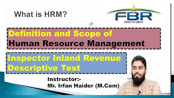 What is HRM | Scope of HRM | human resource management | Descriptive test of inspector inland revenu