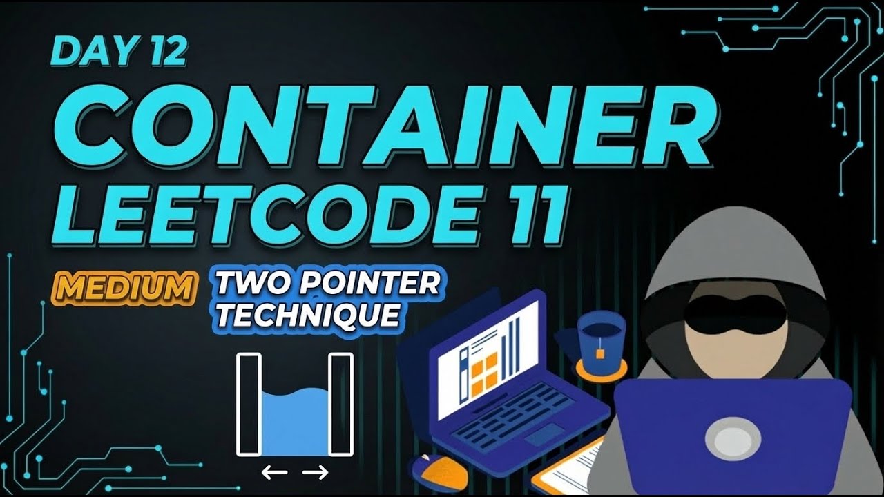 Container With Most Water - LeetCode 11 | Two Pointers Explained | Day ...