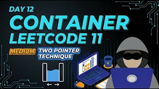 Container With Most Water - LeetCode 11 | Two Pointers Explained | Day 12 of My LeetCode Journey