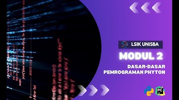 [PK 2022] Modul 2: Dasar-Dasar Pemrograman Python