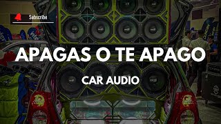 Car Audio Apagas O Te Apago Doble Tono - Dj Yeisoneac